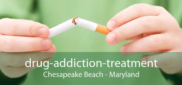 drug-addiction-treatment Chesapeake Beach - Maryland