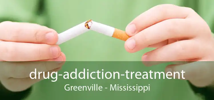drug-addiction-treatment Greenville - Mississippi