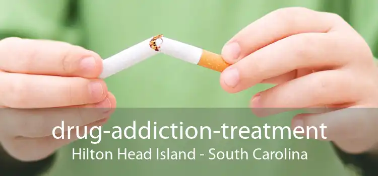 drug-addiction-treatment Hilton Head Island - South Carolina