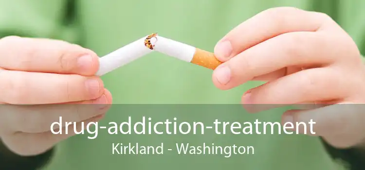 drug-addiction-treatment Kirkland - Washington