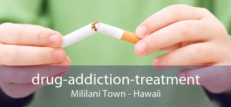 drug-addiction-treatment Mililani Town - Hawaii