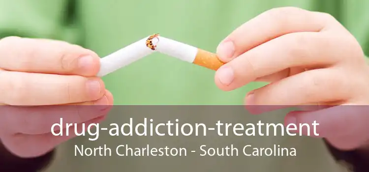 drug-addiction-treatment North Charleston - South Carolina