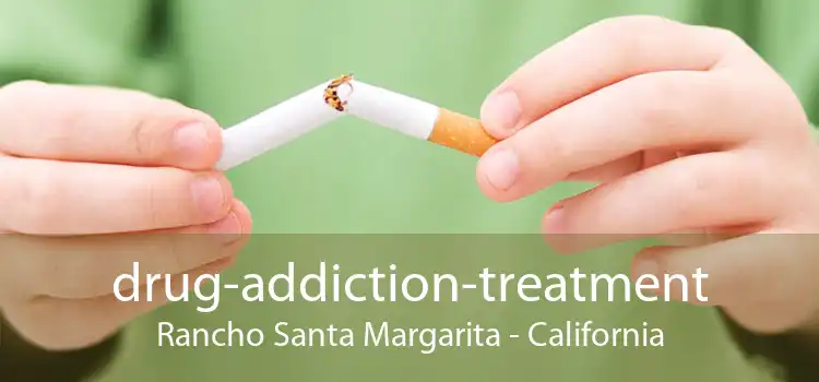 drug-addiction-treatment Rancho Santa Margarita - California