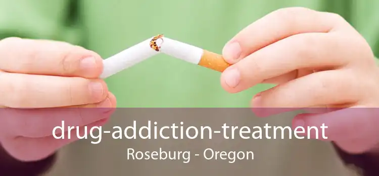 drug-addiction-treatment Roseburg - Oregon