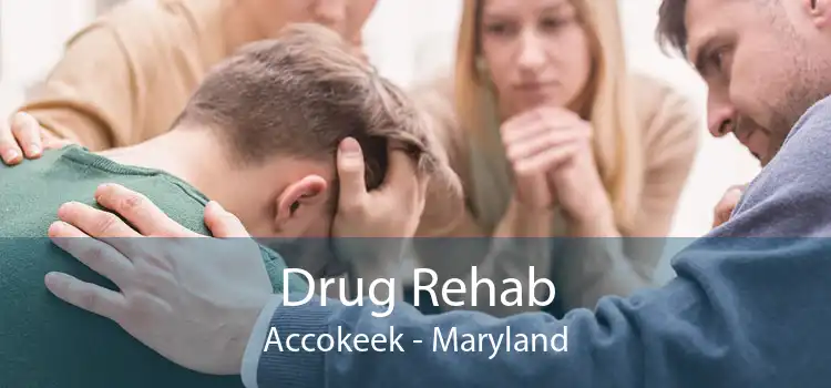 Drug Rehab Accokeek - Maryland