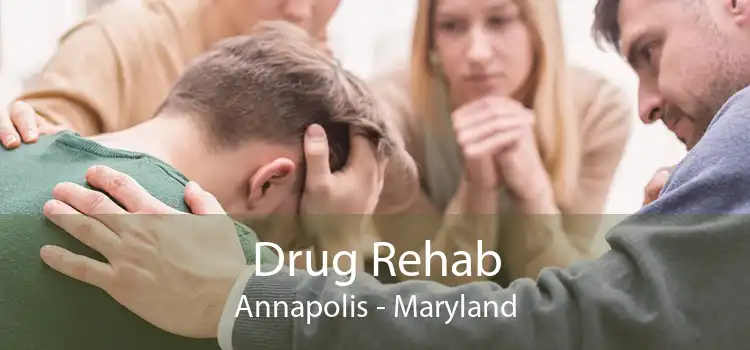 Drug Rehab Annapolis - Maryland