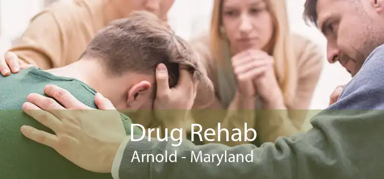 Drug Rehab Arnold - Maryland