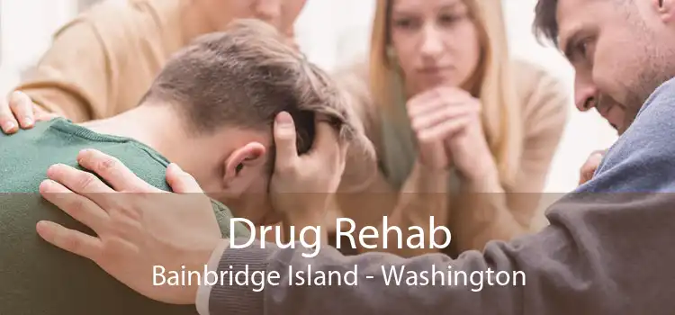 Drug Rehab Bainbridge Island - Washington