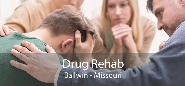 Drug Rehab Ballwin - Missouri