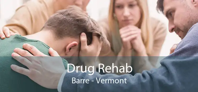 Drug Rehab Barre - Vermont