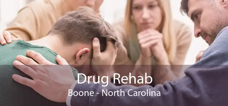 Drug Rehab Boone - North Carolina