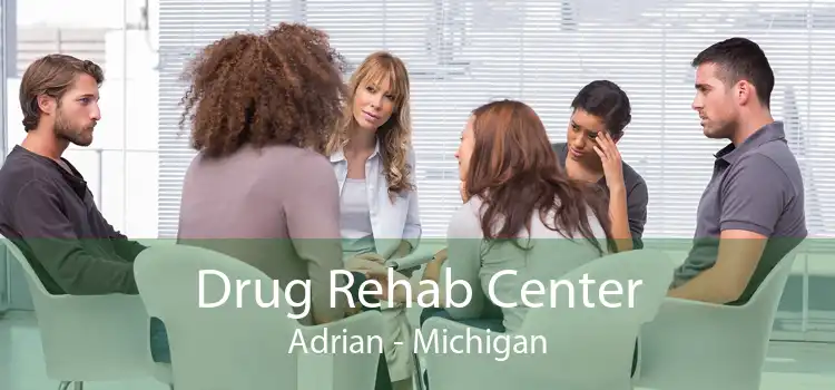 Drug Rehab Center Adrian - Michigan