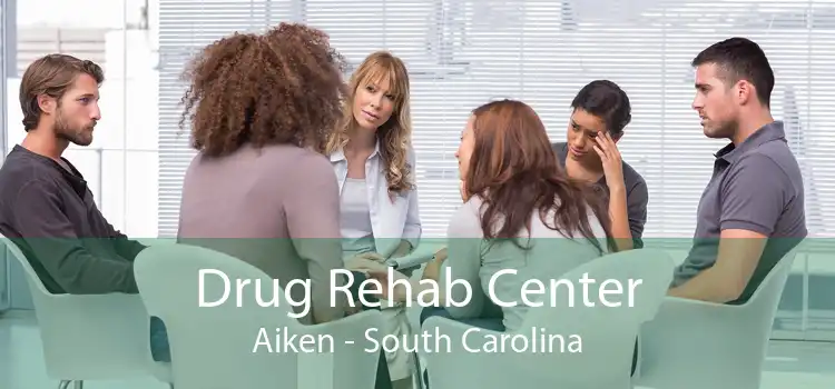 Drug Rehab Center Aiken - South Carolina