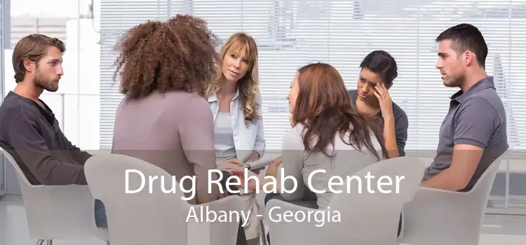 Drug Rehab Center Albany - Georgia