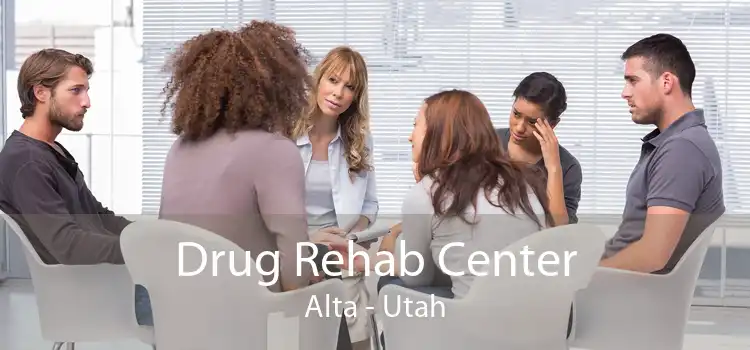 Drug Rehab Center Alta - Utah