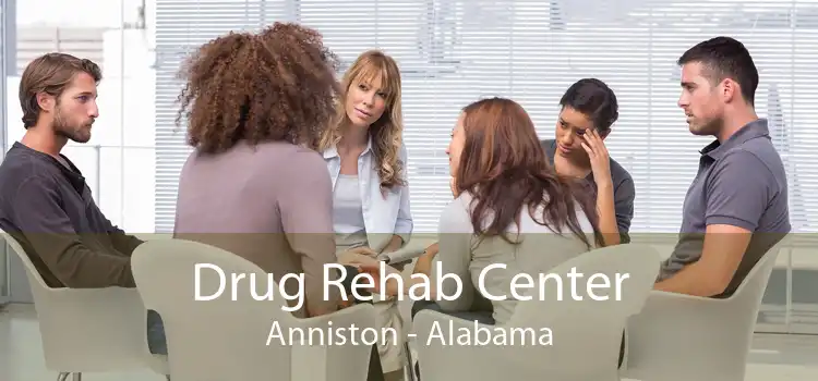 Drug Rehab Center Anniston - Alabama