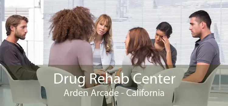 Drug Rehab Center Arden Arcade - California