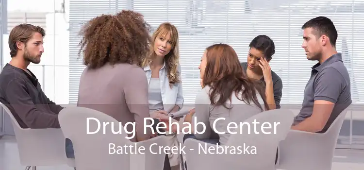 Drug Rehab Center Battle Creek - Nebraska