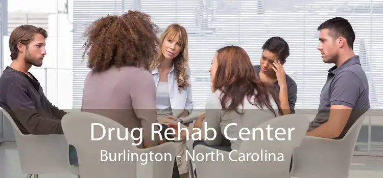 Drug Rehab Center Burlington - North Carolina