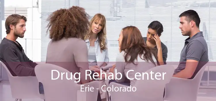 Drug Rehab Center Erie - Colorado