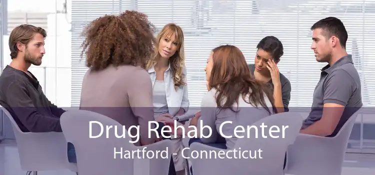 Drug Rehab Center Hartford - Connecticut