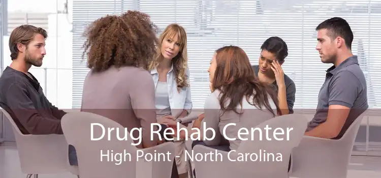Drug Rehab Center High Point - North Carolina