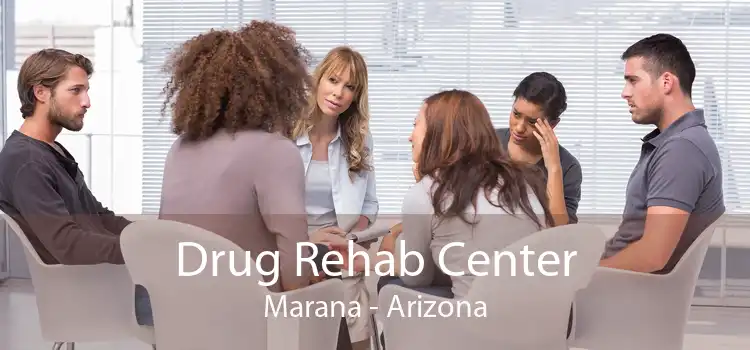 Drug Rehab Center Marana - Arizona