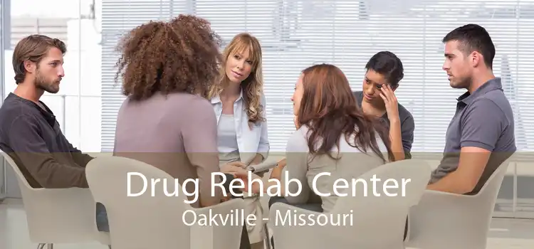 Drug Rehab Center Oakville - Missouri