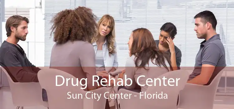 Drug Rehab Center Sun City Center - Florida
