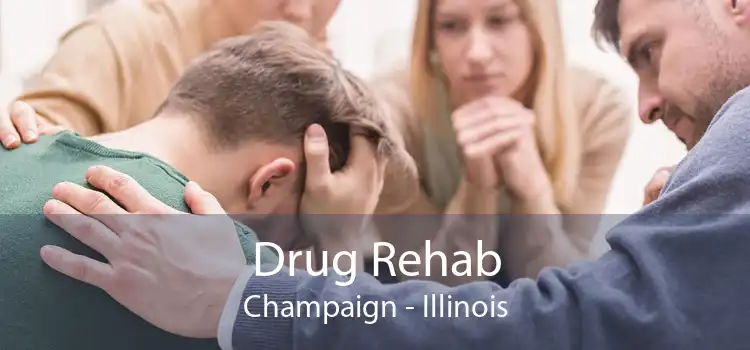 Drug Rehab Champaign - Illinois