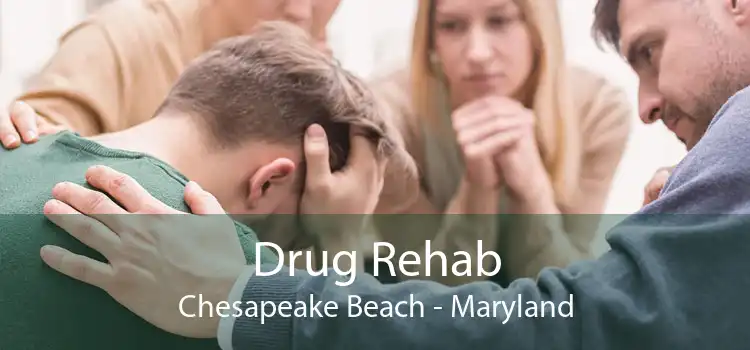 Drug Rehab Chesapeake Beach - Maryland