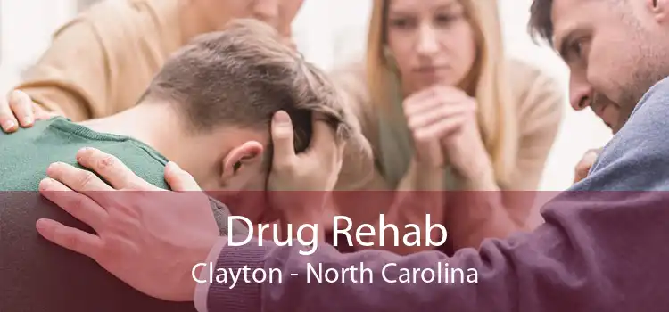 Drug Rehab Clayton - North Carolina