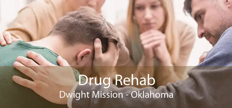 Drug Rehab Dwight Mission - Oklahoma