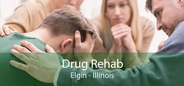 Drug Rehab Elgin - Illinois