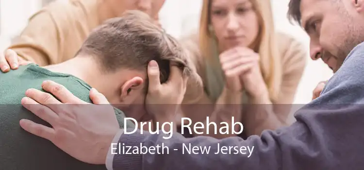 Drug Rehab Elizabeth - New Jersey