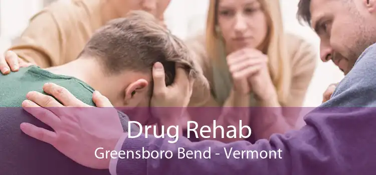 Drug Rehab Greensboro Bend - Vermont