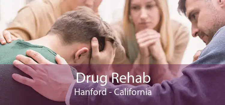 Drug Rehab Hanford - California