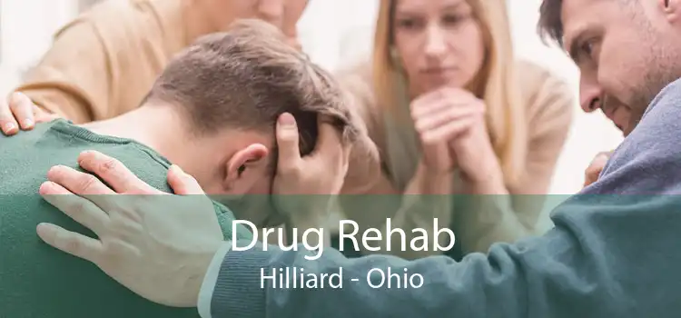 Drug Rehab Hilliard - Ohio