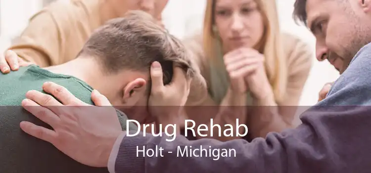 Drug Rehab Holt - Michigan