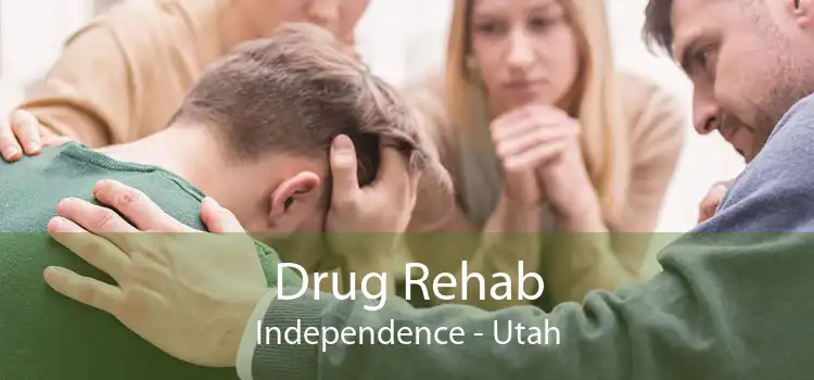 Drug Rehab Independence - Utah