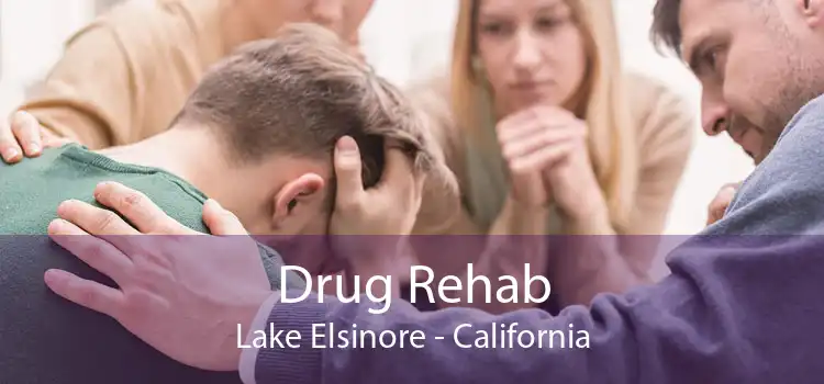 Drug Rehab Lake Elsinore - California