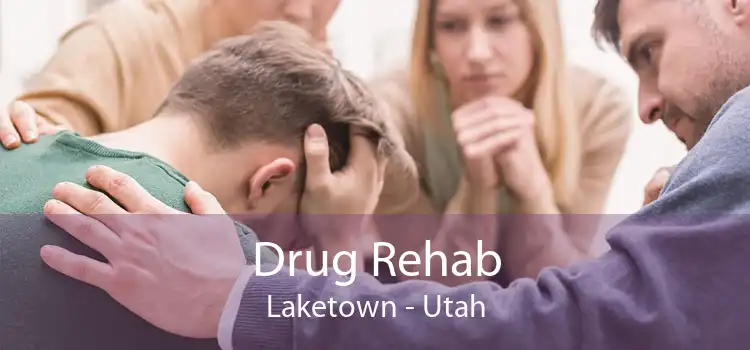 Drug Rehab Laketown - Utah