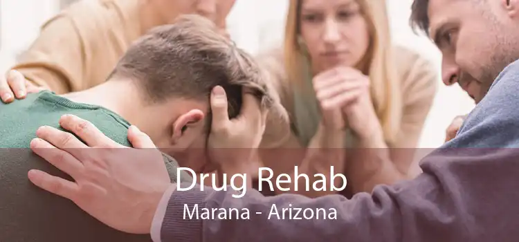 Drug Rehab Marana - Arizona