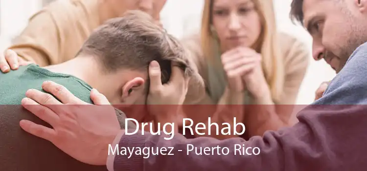 Drug Rehab Mayaguez - Puerto Rico