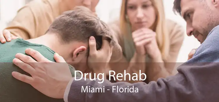 Drug Rehab Miami - Florida