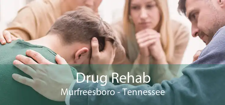 Drug Rehab Murfreesboro - Tennessee