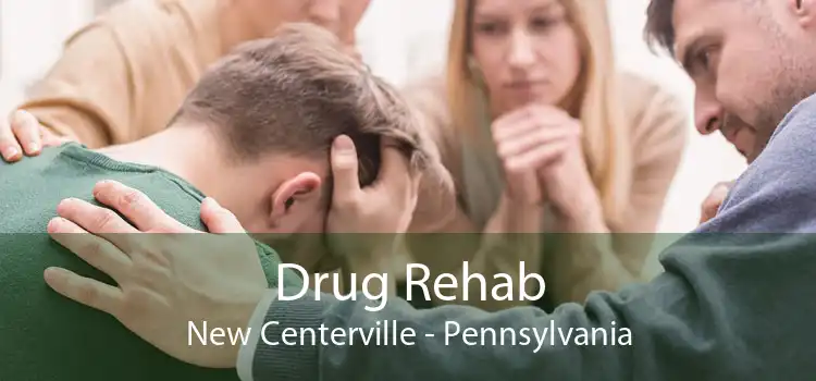 Drug Rehab New Centerville - Pennsylvania