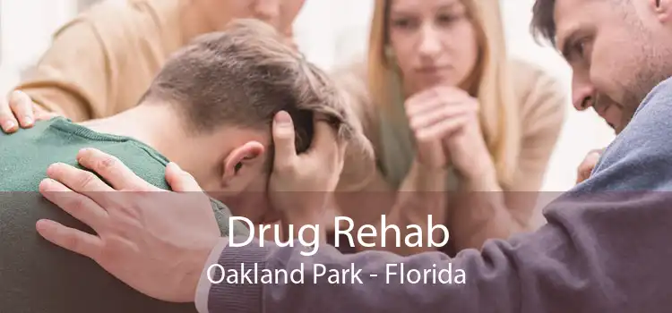 Drug Rehab Oakland Park - Florida