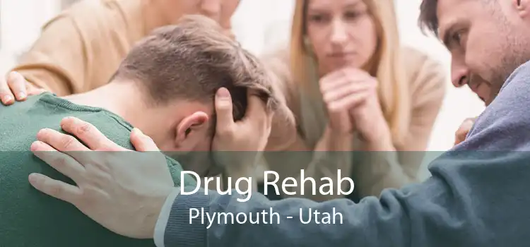 Drug Rehab Plymouth - Utah