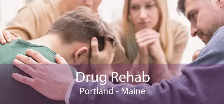 Drug Rehab Portland - Maine